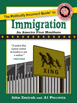 cover image of The Politically Incorrect Guide to Immigration